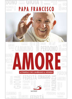 AMORE LE PAROLE CHE CAMBIANO IL MONDO