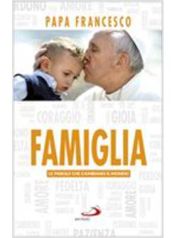 FAMIGLIA. LE PAROLE CHE CAMBIANO IL MONDO