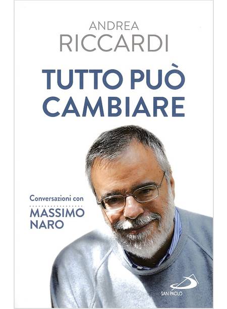 TUTTO PUO' CAMBIARE CONVERSAZIONI CON MASSIMO NARO