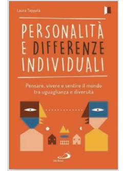 PERSONALITA' E DIFFERENZE INDIVIDUALI. PENSARE, VIVERE E SENTIRE IL MONDO TRA UG
