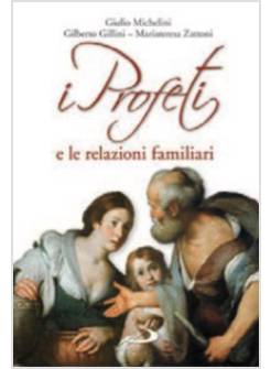I PROFETI E LE RELAZIONI FAMILIARI