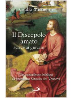 IL DISCEPOLO AMATO SCRIVE AI GIOVANI. UN CONTRIBUTO BIBLICO AL PROSSIMO SINODO