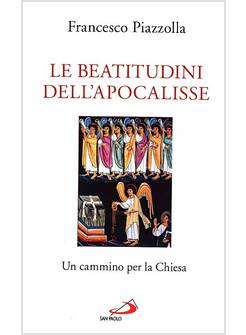 LE BEATITUDINI DELL'APOCALISSE. UN CAMMINO PER LA CHIESA