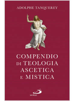 COMPENDIO DI TEOLOGIA ASCETICA E MISTICA