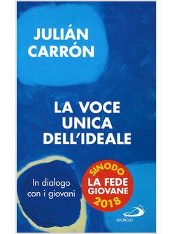 LA VOCE UNICA DELL'IDEALE IN DIALOGO CON I GIOVANI