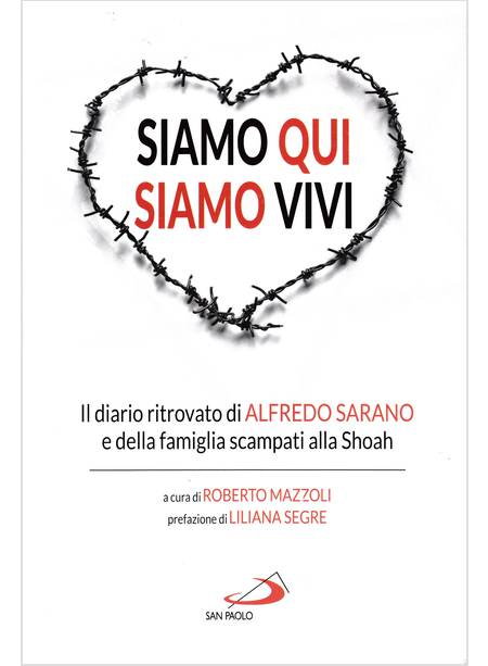 SIAMO QUI SIAMO VIVI IL DIARIO INEDITO DI ALFREDO SARANO E DELLA FAMIGLIA