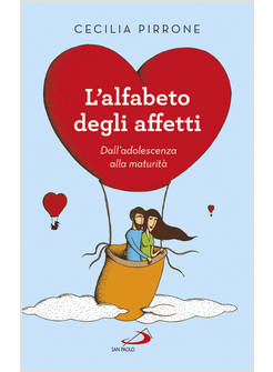 L'ALFABETO DEGLI AFFETTI. DALL'ADOLESCENZA ALLA MATURITA'