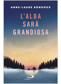 L'ALBA SARA' GRANDIOSA 