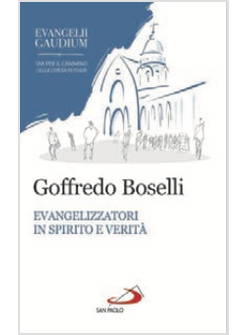EVANGELIZZATORI IN SPIRITO E VERITA'