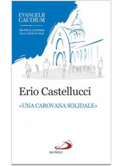 CAROVANA SOLIDALE LA FRATERNITA' COME STILE DELL'ANNUNCIO IN EVANGELII GAUDIUM