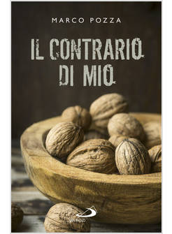 IL CONTRARIO DI MIO SFUMATURE RANDAGIE SUL PADRE NOSTRO