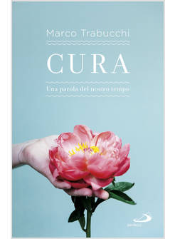 CURA. UNA PAROLA DEL NOSTRO TEMPO