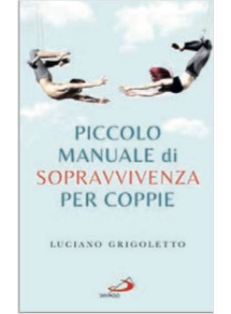 PICCOLO MANUALE DI SOPRAVVIVENZA PER COPPIE