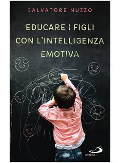 EDUCARE I FIGLI CON L'INTELLIGENZA EMOTIVA
