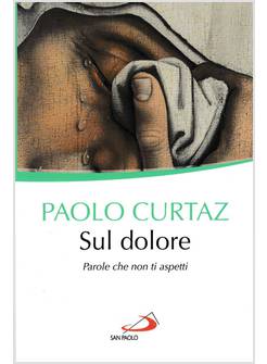 SUL DOLORE PAROLE CHE NON TI ASPETTI