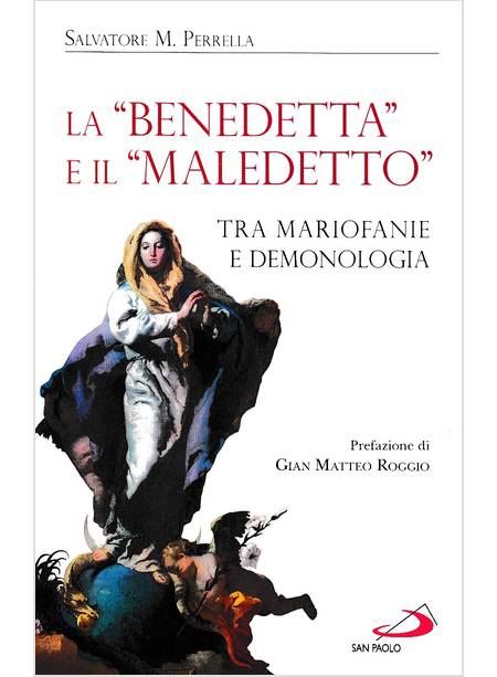 LA BENEDETTA E IL MALEDETTO. TRA MARIOFANIE E DEMONOLOGIA