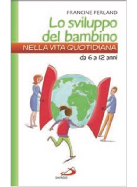 LO SVILUPPO DEL BAMBINO DA 6/12 ANNI