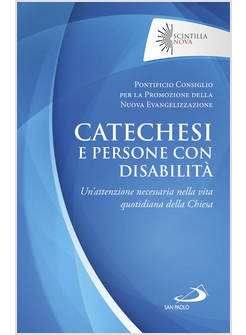 CATECHESI E PERSONE CON DISABILITA' UN'ATTENZIONE NECESSARIA