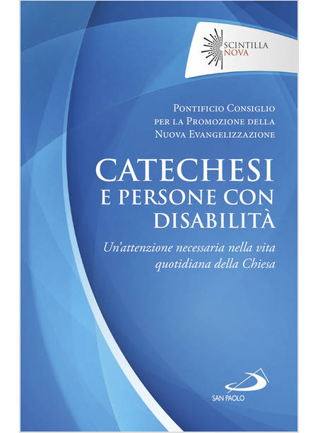 CATECHESI E PERSONE CON DISABILITA' UN'ATTENZIONE NECESSARIA