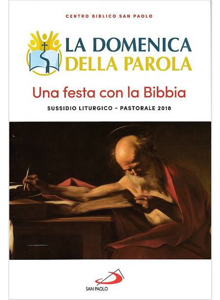 LA DOMENICA DELLA PAROLA. UNA FESTA CON LA BIBBIA SUSSIDIO 2018