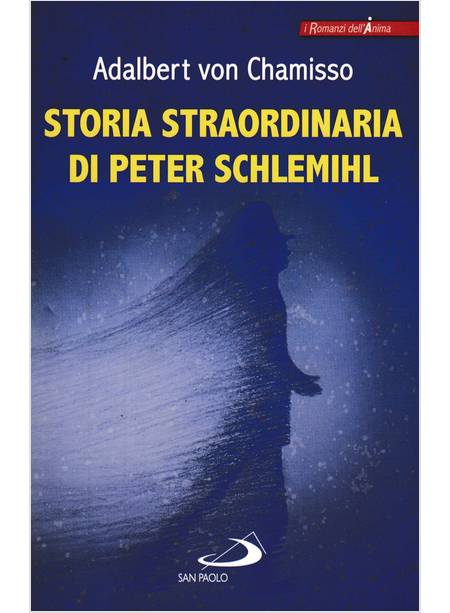 STORIA STRAORDINARIA DI PETER SCHLEMIHL