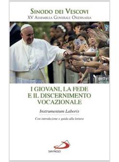 I GIOVANI, LA FEDE E IL DISCERNIMENTO VOCAZIONALE INSTRUMENTUM LABORIS