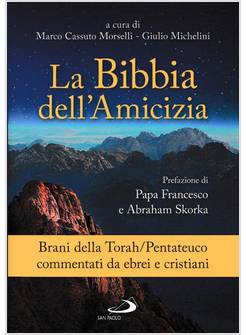 LA BIBBIA DELL'AMICIZIA BRANI DELLA TORAH / PENTATEUCO COMMENTATI