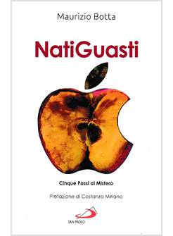 NATI GUASTI "CINQUE PASSI AL MISTERO" CATECHESI PER GIOVANI E ADULTI