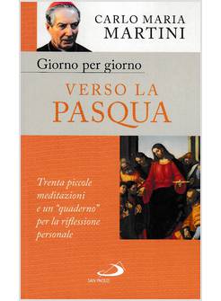 GIORNO PER GIORNO VERSO LA PASQUA TRENTA PICCOLE MEDITAZIONI