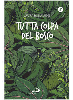 TUTTA COLPA DEL BOSCO