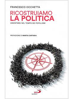 RICOSTRUIAMO LA POLITICA