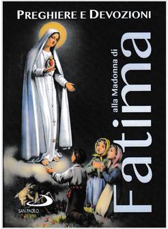 PREGHIERE E DEVOZIONI ALLA MADONNA DI FATIMA
