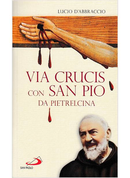 VIA CRUCIS CON SAN PIO DA PIETRELCINA