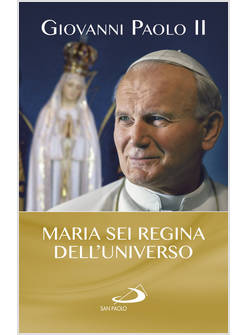 MARIA SEI REGINA DELL'UNIVERSO