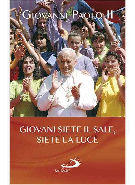 GIOVANI SIETE IL SALE, SIETE LA LUCE