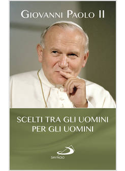 SCELTI TRA GLI UOMINI PER GLI UOMINI