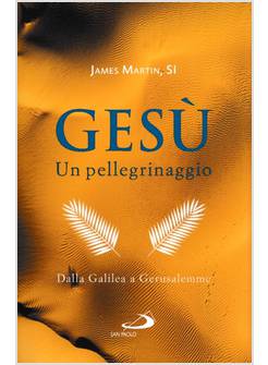 GESU'. UN PELLEGRINAGGIO 2 DA NAZARET ALLA GALILEA