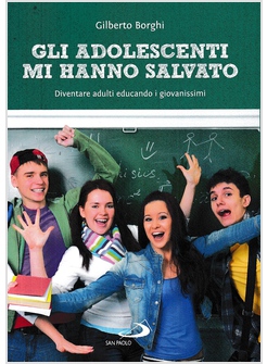 GLI ADOLESCENTI MI HANNO SALVATO 