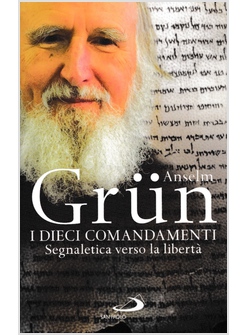 I DIECI COMANDAMENTI. SEGNALETICA VERSO LA LIBERTA' 