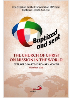 BAPTIZED AND SENT: THE CHURCH OF CHRIST ON MISSION