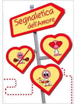 SEGNALETICA DELL'AMORE