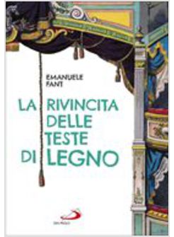 LA RIVINCITA DELLE TESTE DI LEGNO