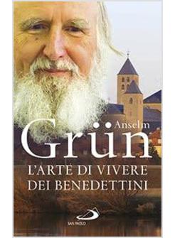 L'ARTE DI VIVERE DEI BENEDETTINI