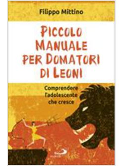 PICCOLO MANUALE PER DOMATORI DI LEONI