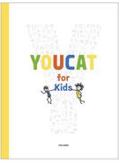 YOUCAT FOR KIDS IL CATECHISMO DELLA CHIESA CATTOLICA SPIEGATO AI BAMBINI