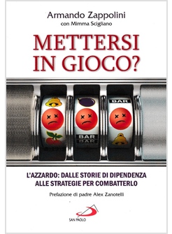 METTERSI IN GIOCO? L'AZZARDO: DALLE STORIE DI DIPENDENZA ALLE STRATEGIE