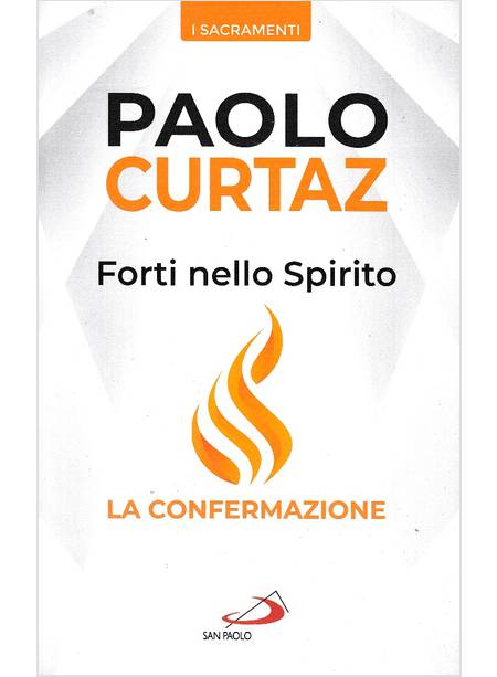 FORTI NELLO SPIRITO. LA CONFERMAZIONE