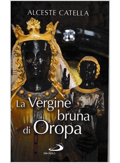 LA VERGINE BRUNA DI OROPA