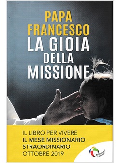 LA GIOIA DELLA MISSIONE