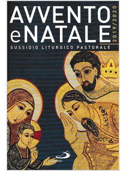 AVVENTO E NATALE 2019 - 2020 SUSSIDIO LITURGICO-PASTORALE